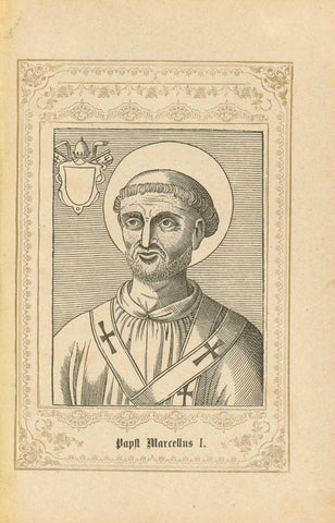 "Papst Marcellus I"  Pope Marcellus I was Bishop of Rome for six months from 308-309. After him was a Sedevacance of four years.  Wood engraving published ca 1875.  Original antique print  