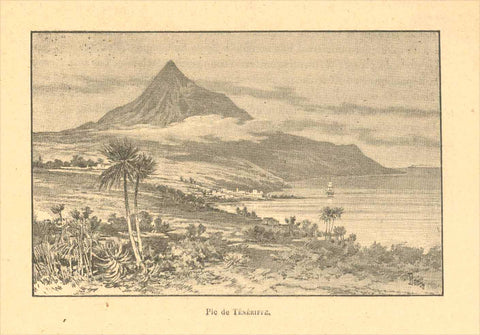 "Pic de Teneriffa"  Spain, Islas Canarias, Teneriffa, Tenerife, España  Zincograph published ca 1890.  Original antique print  
