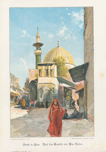 "Strasse in Kairo."  Egypt, Cairo  Atrractive print of Cairo printed in color. Made after the painting by Max Rabes. Dated 1897.  Original antique print  