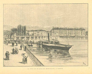 "Le Pont Et Le Quai Du Mont-Blanc A Geneve."   Switzerland, Geneva, Le Pont Mont-Blanc  Zincograph published ca 1890.  Original antique print  