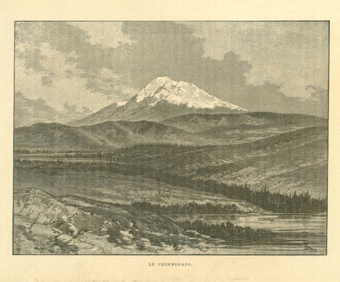 Original antique print , "Le Chimborazo"  Volcanos, Landscapes, Ecuador, Chimborazo, Tschimborasso  Zincograph printed ca 1890.
