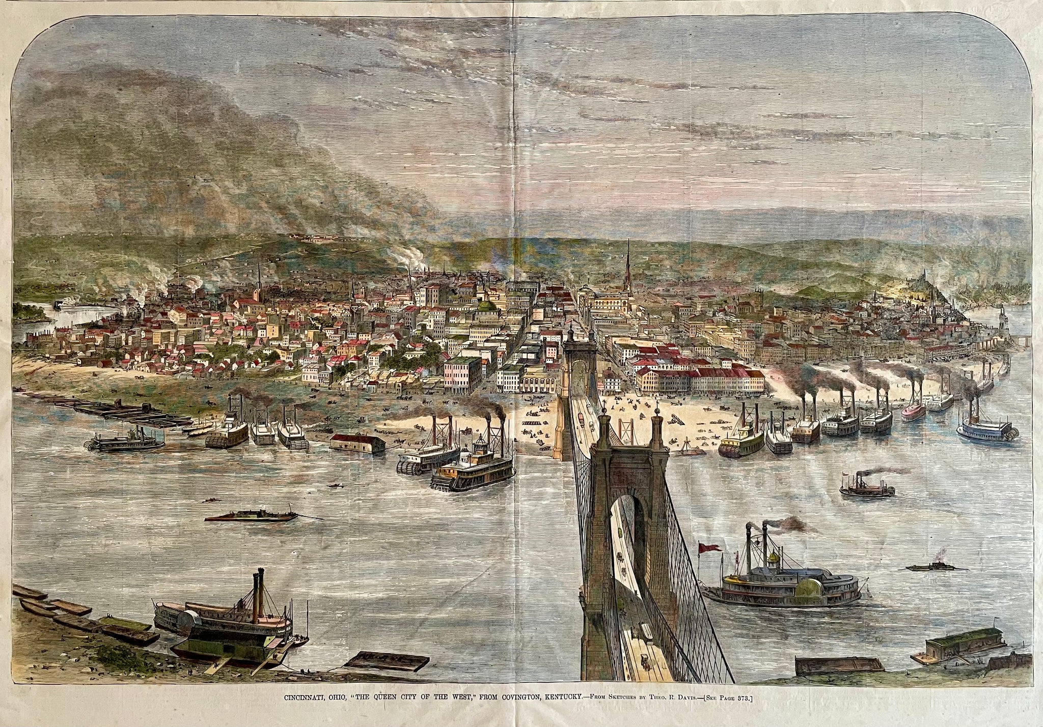 "Cincinnati, Ohio the 'Queen City of the West' from Covington, Kentucky"  Stunning general view of Cincinnati from across the Ohio River from an elevated point. Foreground: Roebling Suspension Bridge. Lively scenery on the river and a spectacular view of Cincinnati.  Very attractively hand colored wood engraving after a sketch by Theodore R. Davis (1840-1894)