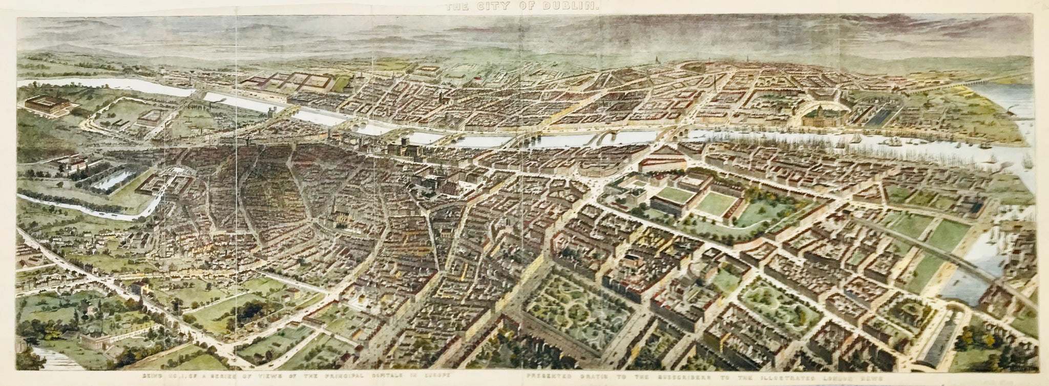 "The City of Dublin"  Very attractively hand-colored impressive panoramic view of Dublin, from the position of a half bird's eye view.  Stated below by the publisher: "Being No. 1 of a series of views of the Principal Capitals in Europe Presented gratis to the Subscribers to The Illustrated London News" (TILN)  Large, smashing folio areal view of Ireland's Capital Dublin.