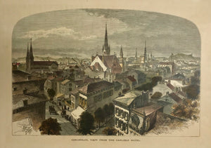 Cincinnati, View from the Carlisle Hotel  Wood engraving ca 1875. Backside is printed. Modern hand coloring. Overal light age toning.