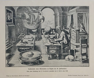 "Studierstube eines Astronomen zu Beginn des 16 Jahrhunderts"  Wood engraving made after a copper engraving by Stradanus. Published 1905.