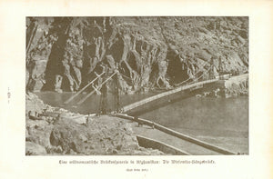 "Eine wildromantischezenerie in Afghanistan: Die Wirsontha-Haengebruecke"  This was the first metal bridge in Afghanistan.  Text photograph published 1909. 