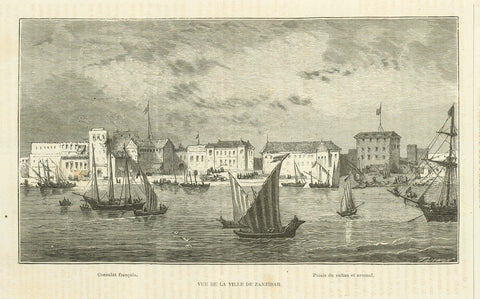 "Consulat francaise. Palais du sultan et arsenal"  "Vue de la Ville de Zanzibar"  Wood engraving published 1876. On the reverse side is text about early exploration of Africa.