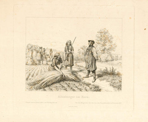 Altenburg. - "Altenburger im Korn" (Korn refers to grains)  Agriculture, Harvest, Farming, Rye, Roggen, Altenburg, Thuringia, Thueringen  Altenburg farmers in their typical clothing harvesting rye. Szeel etching by Friedrich Eduard Meyerheim (1808-1879).  Rare, limited edition printed for the Members of Vereins der Kunstfreunde in Preussen 1837. Dated and monogramed in the plate FE.M 1838.