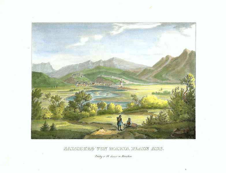 "Salzburg von Maria Plain aus"  Handkolorierte Lithographie  Aus: "Alpenröslein oder Erinnerung an die süddeutsche Gebirgswelt"  Von Gustav Kraus (1804-1852)  München im Verlag von Fr. Sauer, 1836  Original antique print  