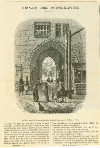 "Le Bazar du Caire, Costumes Egyptiens" "Porte du Khan Kalil (bazar) du Caire"  Wood engraving dated 1859. Below the image and on the  reverse side is text (in French) about the Khan Kalil Bazar in Cairo.