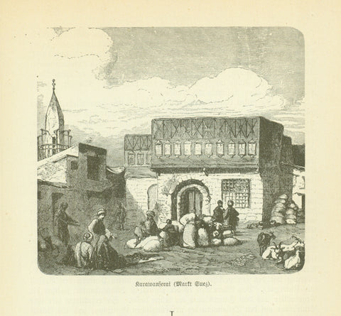 "Karawanserai (Markt Suez)"  Wood engraving published 1885. Below the image and on the reverse side is text about Portuguese exploration and mission in Africa.