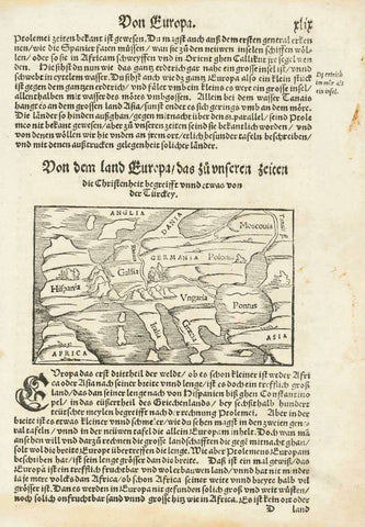 Europe. - "Von dem land Europa das zu unseren zeiten die Christenheit begreift unnd etwas von der Thuerckey"  (About Christian Europe and a little about Turkey)  Woodcut map. Published in "Cosmographia" by Sebastian Münster (1488-1552)  Basel, 1553  This distorted rendering of Europe resembles a human - the Iberian peninsula looks like the head, Italy and Denmark the outstretched arms, Greece and Poland the legs. We discover the United Kingdom, Corsica, Sardinia, Sicily, the Pelopennese and Cyprus. We can s