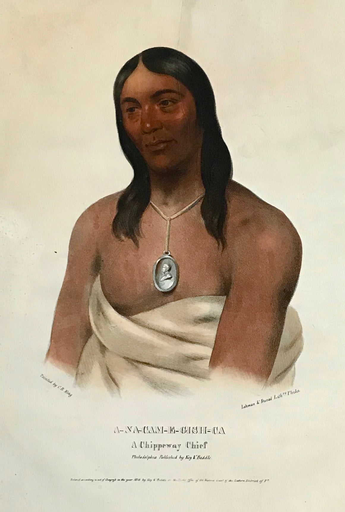 "A-Na-Cam-E-Gish-Ca A Chippeway Chief" Lithograph. Original hand coloring Painting by Charles Bird King (1785-1862) Published in: "History of the Indian Tribes of North America" Authors: Thomas Loraine McKenny (1785-1859) and James Hall (1793-1868) Folio edition