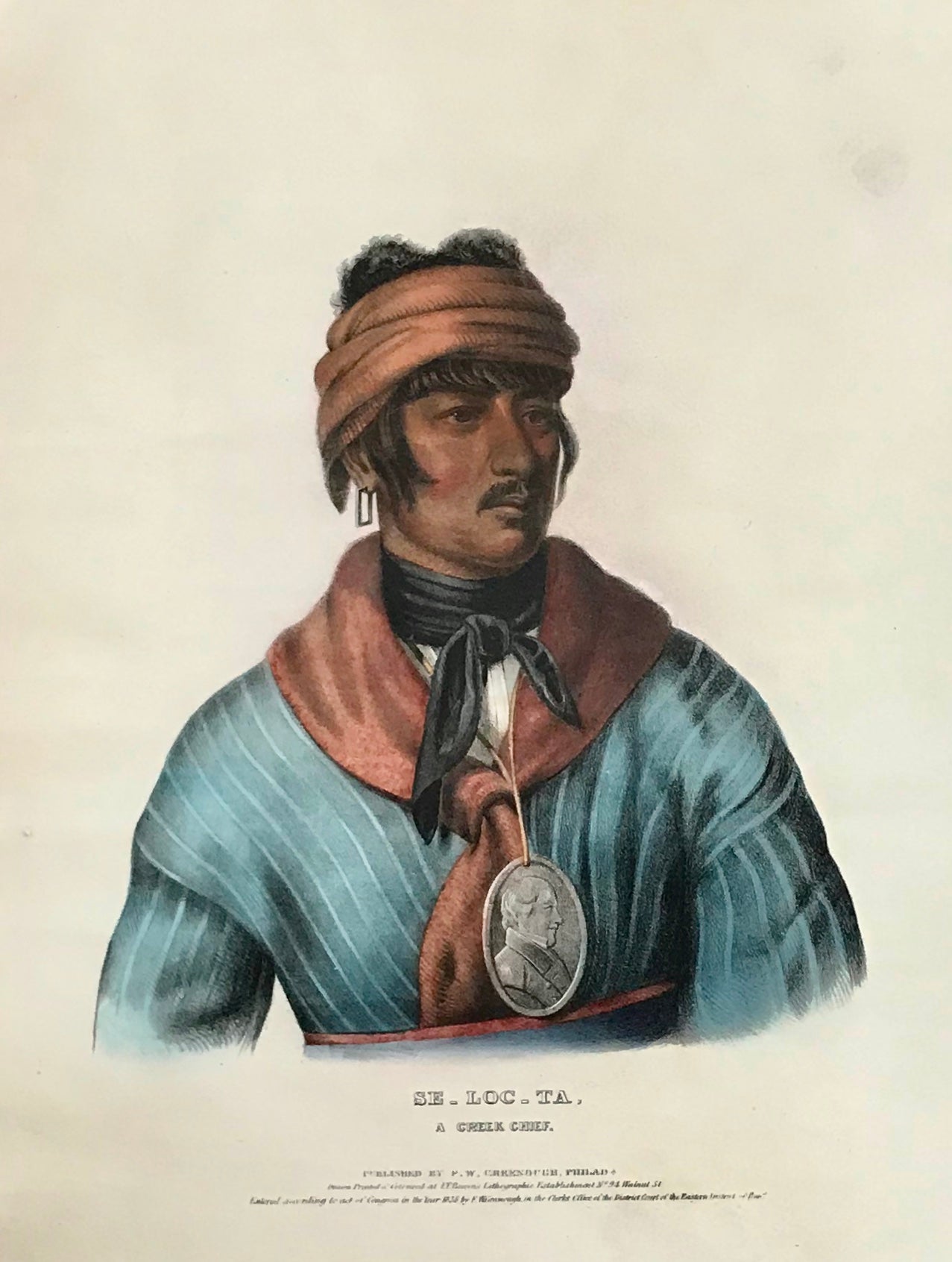 "Se-Loc-Ta. A Creek Chief" Lithograph. Original hand coloring Painting by Charles Bird King (1785-1862) Published in: "History of the Indian Tribes of North America" Authors: Thomas Loraine McKenny (1785-1859) and James Hall (1793-1868)