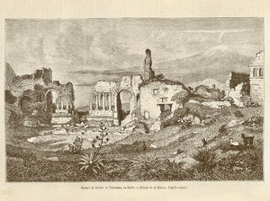 "Ruines du theatre de Taormina, en Sicilie" Wood engraving published 1870. Reverse side is printed.