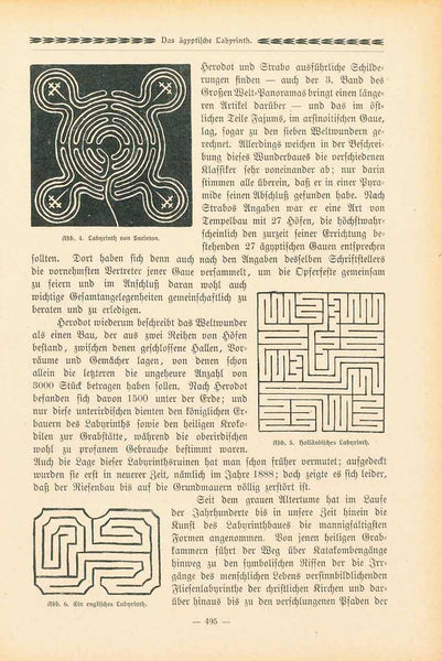 "Die interessantesten Labyrinthe"  3 separate pages with text and 10 diagrams of labyrinths. Historical information about the origin of labyrinths Interesting for garden archtects. Most diagrams name the  location of the labyrinths. Published ca 1900.  Original antique print 