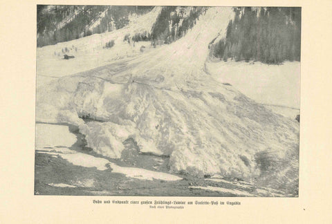"Bahn und Endpunkt eine grossen Fruehlings-Lawine am Scaletta-Pass im Engadin" End of a Spring avalanche on Scaletta Pass, Engadin, Switzerland.  Text image made from a photograph ca 1900.  Original antique print  