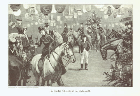 Tattersall. - "Christfest im Tattersall"  Christmas in Tattersall.  Wood engraving after the painting by Heinrich Binde (1862-1929)  Published in Berlin, ca.1904