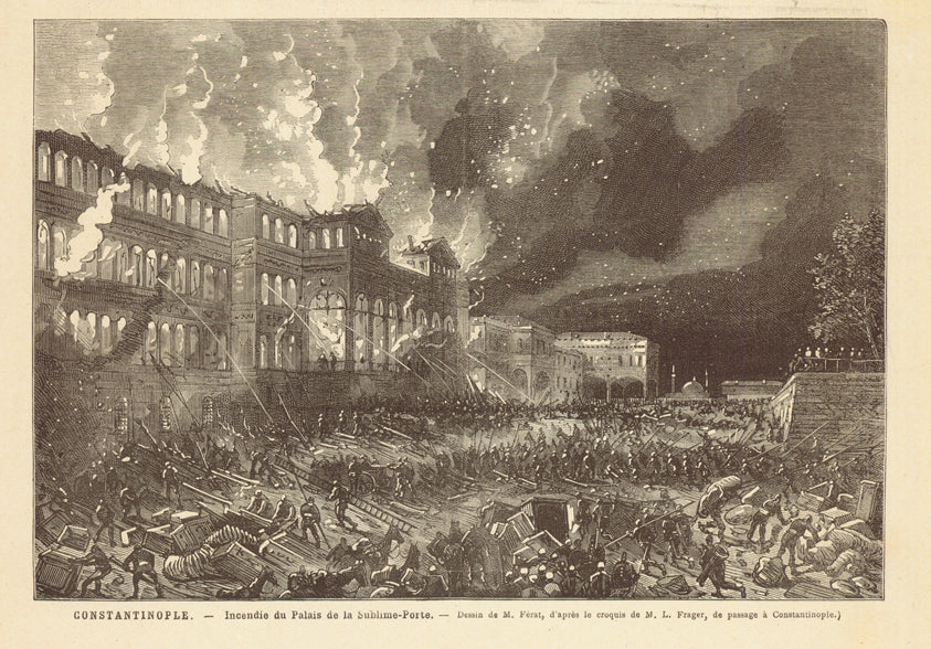 "Constantinople. - Incendie du Palais de la Sublime Porte"  Wood engraving ca 1880. Reverse side is printed with unrelated text. Natural age toning.