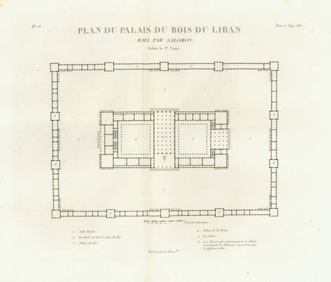 "Plan du Palais du Bois du Liban Bati par Salomon"  Copper etching after drawing by P. Lami  Published in "Saint Bible de Vence" by Abbe Henri-Francois de Vence  Paris, 1827
