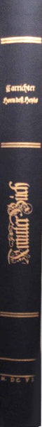 Horn des heys Menschlicher Blödigkeit Oder/ Kreütterbuch, Darinnen die Kräutter dess Teudschenlands, aus dem Liecht der Natur, Nach Rechter Art..."  Reprint (Faksimile) of the famous herb book by Bartholomaei Carrichters published 1606 in Strassburg. This reproduction (Neuauflage) was published in 1981 by the Koebl Verlag in Gruenwald by Munich.  Hardback bound with gold titel on spine.  Of special intrest to collectors of botanical books.