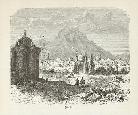 "Isphahan"  Wood engraving published 1885. Below the image and on the reverse side is text about Persia and Arabia.