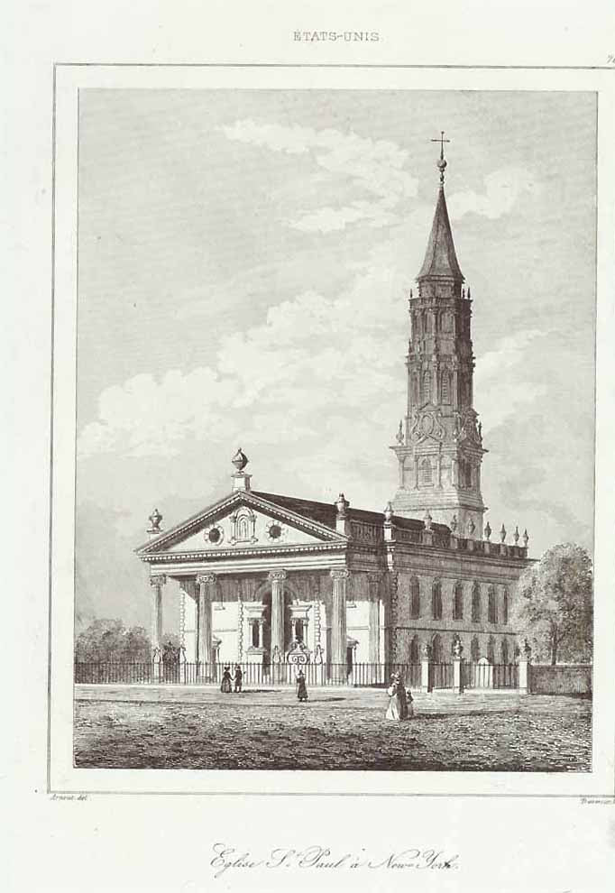 "Eglise St. Paul a New York"  St. Paul's Chapel is the oldest surviviving church building in Manhatten.  Steel engraving by Traversier after Arnout, 1837.  Original antique print 