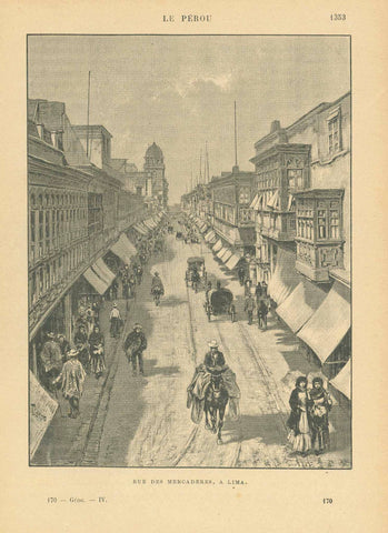 "Le Perou" "Rue des Mercaderes, a Lima"  Zincograph published ca 1890. On the reverse side is text (in French) about coca, llamas and other products of Peru.  Original antique print  