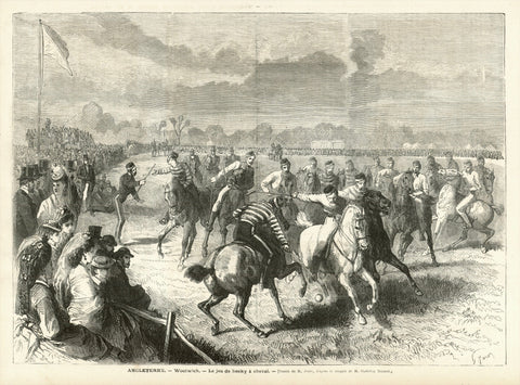 Polo. - "Angleterre. - Woolwich. - Le jeu de hockey a cheval"  Playing Polo in England.  Wood engraving by G. Janet after the drawing by Godefroy Durand  Published in Paris, ca. 1870  This was actually a game of the London Polo Club. Woolwich is located in southeast London.