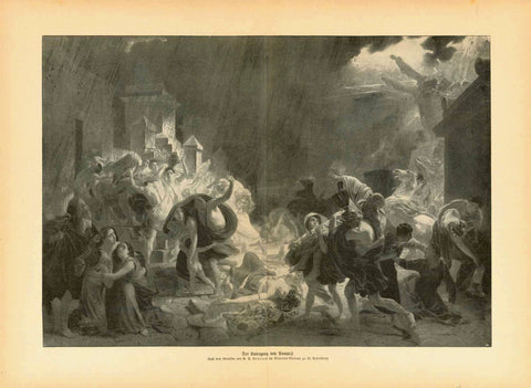 "Der Untergang von Pompeii" (downfall of Pompeii)  Wood engraving after a painting by Karl Pawlowitsch Bruellow (1799-1852) painted ca 1830. The painting is in the Russian Museum in St. Petersburg. This print was printed ca 1900. On the reverse side is German text about volcanos.