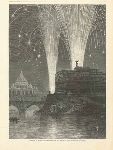 "Easter in Rome - Illumination of St. Peter's and Flght of Rockets"  Wood engraving published ca 1875. Partial artcle about the Easter celebration in Rome.  Original antique print , Firework, Feuerwerk, Ostern, Engelsburg, Engelsbrücke, Fireworks