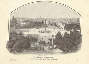  "Die Piazza del Popolo in Rom" "Von der Terasse des Monte Pincio aus gesehen"  Wood engraving dated 1899.  Original antique print 