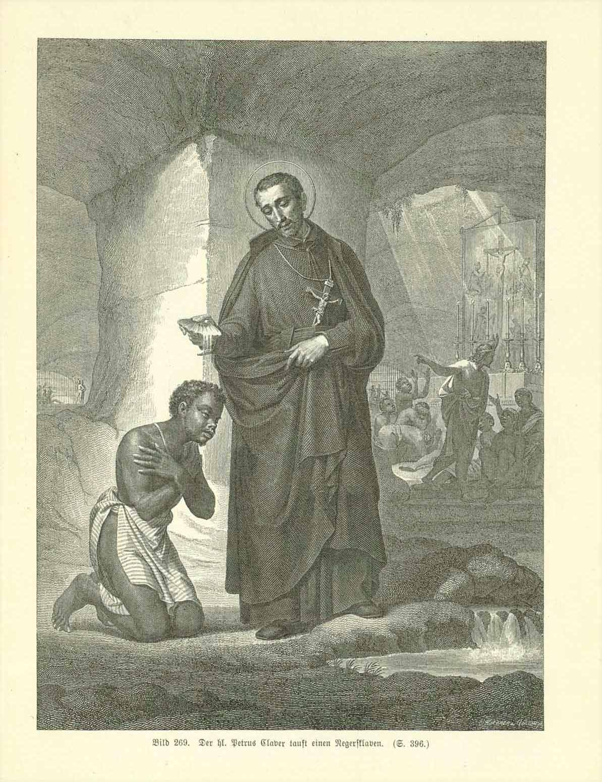 "Der Hl. Petrus Claver tauft einen Negrosklaven" (babptism of a Negro slave by St. Peter Claver)  Wood engraving published 1895. On the reverse side is text (in German) about the slave ships and work of the missionaries among the slaves.