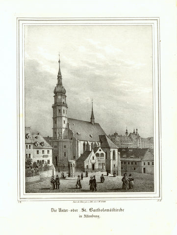 "Die Unter- oder St. Bartholomaeikirche in Altenburg"  Fine lithograph by C. W. Arldt published 1841.