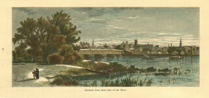 "Hartford from East Side of the River."  Attractive wood engraving. Hand coloring. Published ca 1875. Reverse side is printed.